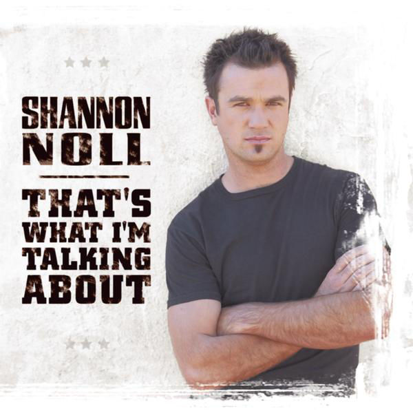 Album cover for Shannon Noll's 'That’s What I’m Talking About'