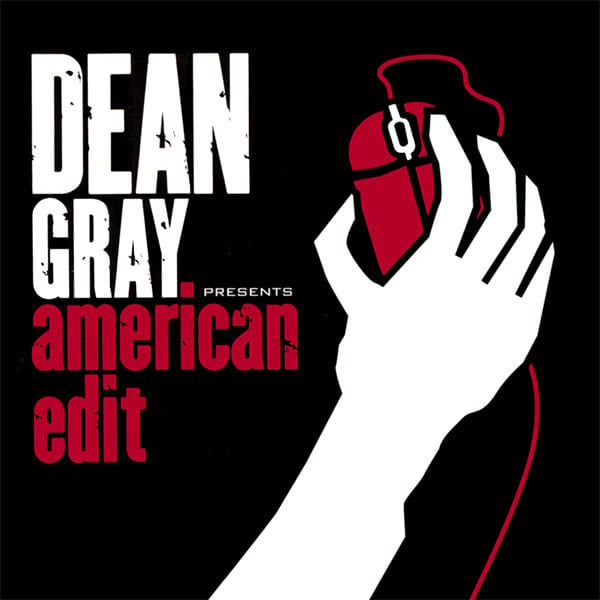 Artwork for Dean Gray's - 'American Edit' (2005)