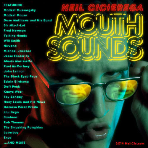 Artwork for Neil Cicierega's - 'Mouth Sounds' (2014)