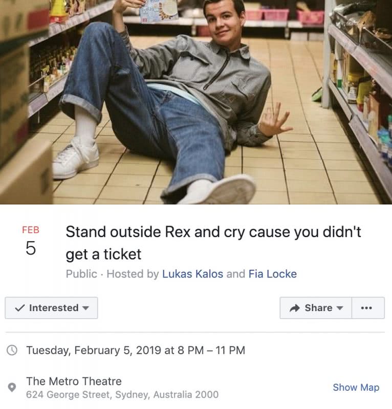 FB event page Stand outside Rex and cry cause you didn't get a ticket