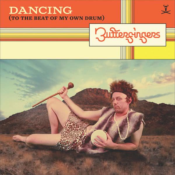 The artwork for Butterfingers' 'Dancing (To The Beat Of My Own Drum)'